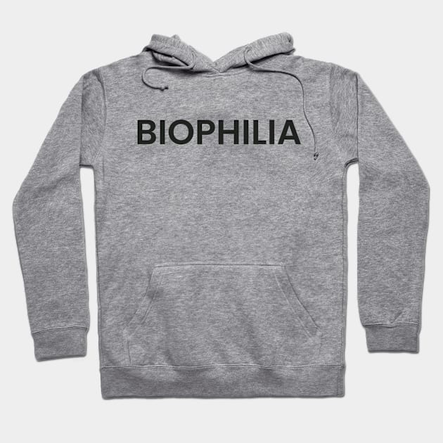 BIOPHILIA Hoodie by JhomArtStore